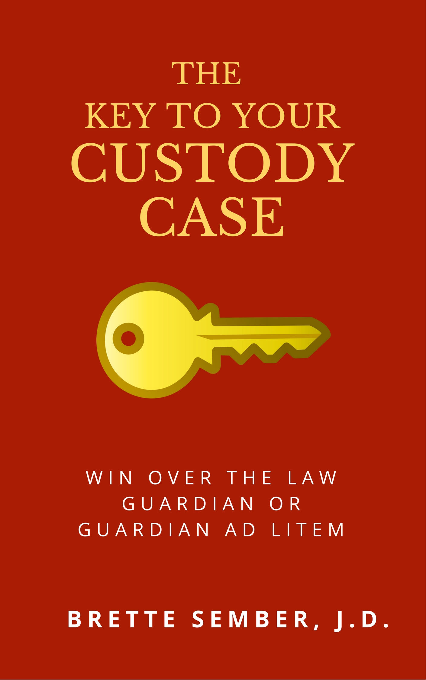 The Key to Your Custody Case